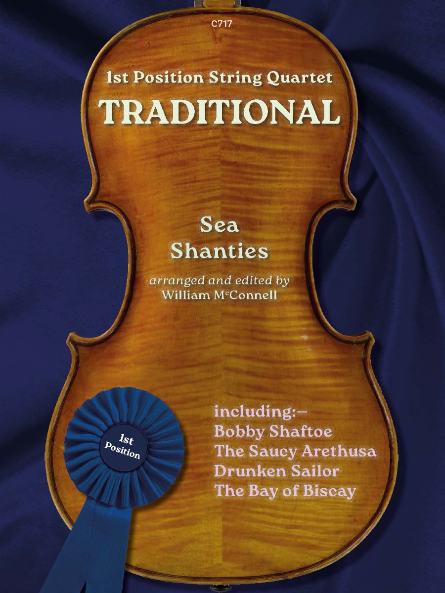 Sheet music cover for "1st Position String Quartet Traditional Sea Shanties," arranged and edited by William McConnell. The cover features a violin-shaped background and lists included shanties: Bobby Shaftoe, The Saucy Arethusa, Drunken Sailor, and The Bay of Biscay. A blue ribbon in the lower left indicates "1st Position."