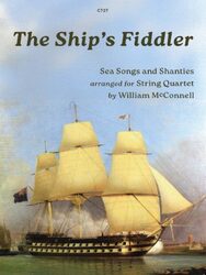 A painting of a large, multi-masted sailing ship with full sails on a calm sea, under a light blue sky. The ship has a dark hull with visible gunports. Text overlay reads "The Ship's Fiddler," "Sea Songs and Shanties arranged for String Quartet by William McConnell," and "C727."