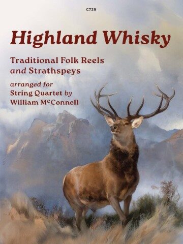 A painting depicting a majestic red stag with large antlers standing in a mountainous, misty Scottish Highland landscape. The image also contains text: "C729", "Highland Whisky", "Traditional Folk Reels and Strathspeys", and "arranged for String Quartet by William McConnell".