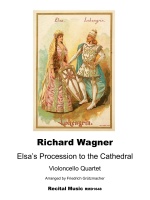 Cover art for Richard Wagner's 'Elsa's Procession to the Cathedral' arranged for Violoncello Quartet, featuring a 19th-century illustration of Elsa and Lohengrin from the opera 'Lohengrin'."