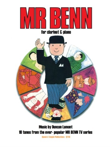 Cover art for 'MR BENN for clarinet & piano' featuring Mr Benn in his signature black suit and bowler hat, standing centrally on a circular arrangement of colorful vignettes depicting him in various costumes from the TV series, such as a wizard, pirate, clown, and zookeeper. The title 'MR BENN for clarinet & piano' is prominently displayed at the top, and 'Music by Duncan Lamont 10 tunes from the ever-popular MR BENN TV series' is at the bottom, along with 'Queen's Temple Publications QT118'.