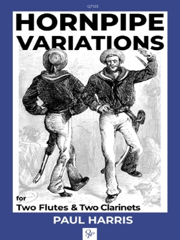 Book cover for 'Hornpipe Variations' by Paul Harris, featuring an illustration of two sailors in period attire performing a hornpipe dance. The text also indicates the music is 'for Two Flutes & Two Clarinets' and includes the catalogue number QT123