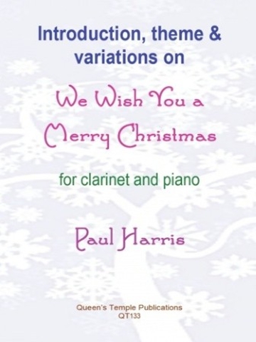Introduction, Theme & Variations on We Wish You a Merry Christmas for clarinet and piano by Paul Harris, published by Queen's Temple Publications, catalogue number QT133. A subtle pattern of white snowflakes and bare tree branches on a light grey or white background.