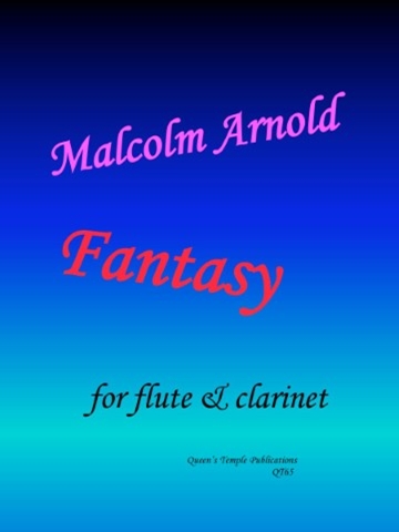 Background: The background features a gradient transitioning from a dark blue at the top to a lighter, more cyan-blue at the bottom. Text: The text "Malcolm Arnold" and "Fantasy" are in a vibrant pink/magenta color. The text "for flute & clarinet" and "Queen's Temple Publications QT65" are in black.