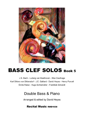The image shows the cover of a music book titled "Bass Clef Solos Book 5" for double bass and piano. It includes a list of composers such as J.S. Bach, Ludwig van Beethoven, and others, and is arranged and edited by David Heyes. The book is published by Recital Music with the code RMD1638. An abstract painting of string instruments serves as the cover art.