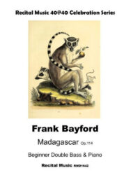 An image depicting a vintage illustration of two ring-tailed lemurs, one prominent in the foreground holding fruit, and another smaller one behind it. Above the illustration, the text reads "Recital Music 40@40 Celebration Series". Below the illustration, the text reads "Frank Bayford", "Madagascar Op.114", "Beginner Double Bass & Piano", and "Recital Music RMD1642"