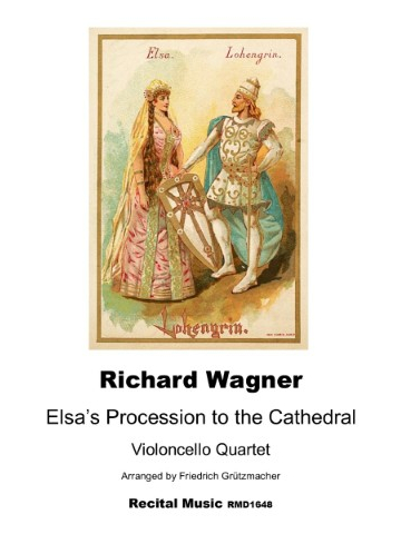 Cover art for Richard Wagner's 'Elsa's Procession to the Cathedral' arranged for Violoncello Quartet, featuring a 19th-century illustration of Elsa and Lohengrin from the opera 'Lohengrin'."