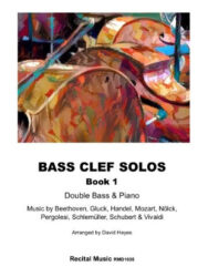Image for a sheet music called "Bass Clef Solos, Book 1" for Double Bass & Piano. The cover features an abstract, colorful painting of stringed instruments. Text lists composers including Beethoven, Gluck, Handel, Mozart, Nölck, Pergolesi, Schlemüller, Schubert & Vivaldi, arranged by David Heyes and published by Recital Music RMD1035