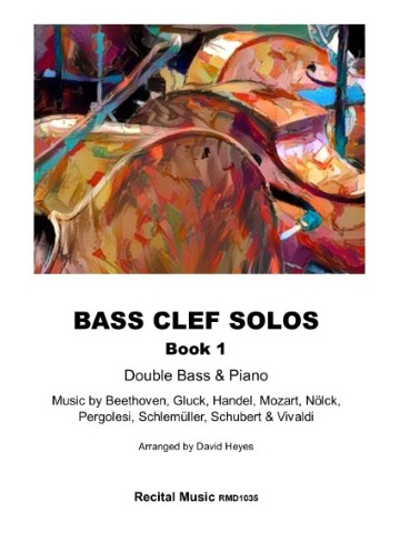 Image for a sheet music called "Bass Clef Solos, Book 1" for Double Bass & Piano. The cover features an abstract, colorful painting of stringed instruments. Text lists composers including Beethoven, Gluck, Handel, Mozart, Nölck, Pergolesi, Schlemüller, Schubert & Vivaldi, arranged by David Heyes and published by Recital Music RMD1035