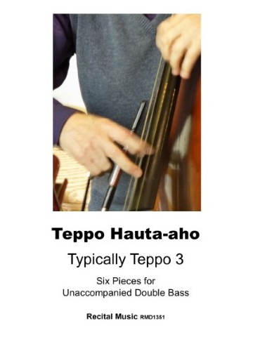 Cover of 'Typically Teppo Book 3' by Teppo Hauta-aho for Unaccompanied Double Bass, featuring a close-up photo of a person playing a double bass with a bow.