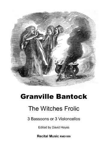 A sheet music cover featuring a black and white wood engraving illustration at the top, depicting three hooded witches gathered around a smoking cauldron, reminiscent of the witches from Shakespeare's Macbeth. Below the illustration, prominent text reads 'Granville Bantock' and 'The Witches Frolic', followed by ' 3 Bassoon or 3 Violoncellos' and 'Edited by David Heyes'. At the very bottom, 'Recital Music RMD1559' is displayed.