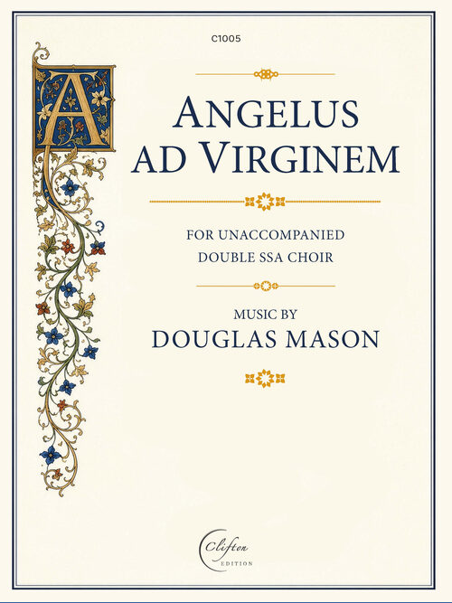 Mason: Angelus ad Virginem Double SSA Choir 1 C1005