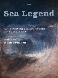 Goddard, Mark: Sea Legend for Brass Band