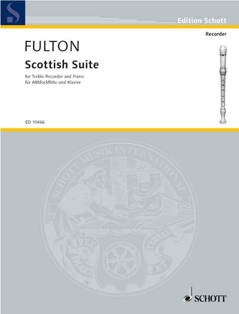 Fulton: Scottish Suite for Treble Recorder and Piano 1 ED 10466 Fulton5B6485D