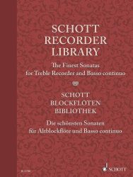 Schott Recorder Library: The Finest Sonatas for Treble Recorder and Basso continuo