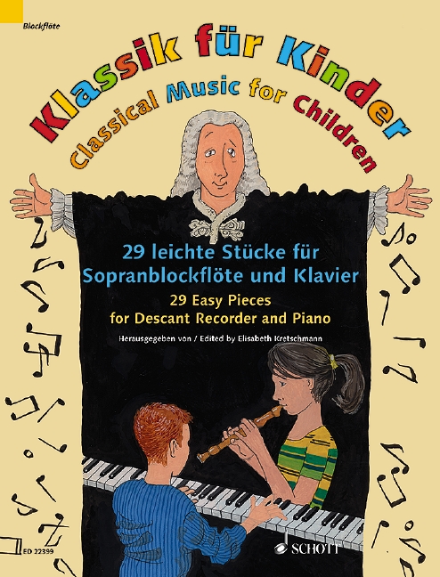 Classical Music for Children - Descant Recorder and Piano 11 ED 22399 Kretschmann 648