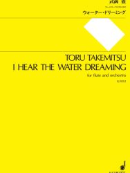 Takemitsu: I Hear the Water Dreaming
