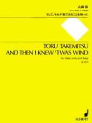 Takemitsu: And then I knew 'twas Wind