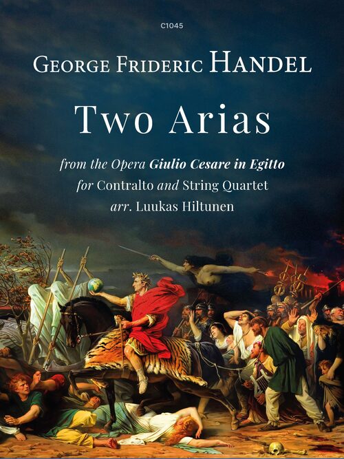 Handel: Two Arias from the Opera Giulio Cesare in Egitto for Contralto and String Quartet 1 C1045