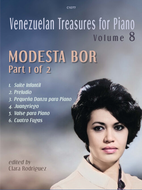 Venezuelan Treasures for Piano Volume 8: Modesta Bor Part 1 of 2